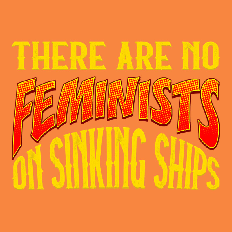 Anti Feminist There Are No Feminists Premium Sweatshirt by linhVisuals | Teevron