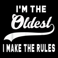 Im The Oldest I Make The Rules Siblings Family Premium Sweatshirt | Teevron