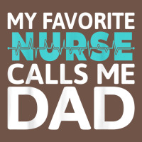 My Favorite Nurse Calls Me Dad Daughter Hospital Nursing Premium Sweatshirt | Teevron