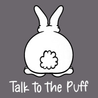 Bunny Talk To The Puff Premium Premium Sweatshirt | Teevron