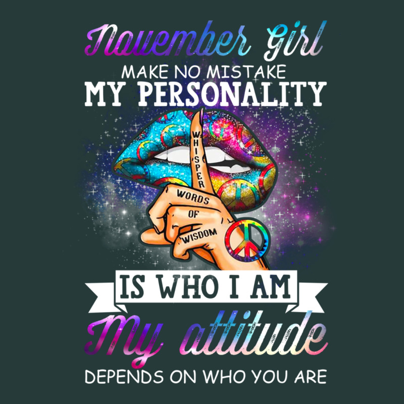 November Girl Make No Mistake My Personality Funny Premium Sweatshirt by linhVisuals | Teevron