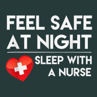 Feel Safe At Night Sleep With A Nurse Tshirt Premium Sweatshirt | Teevron