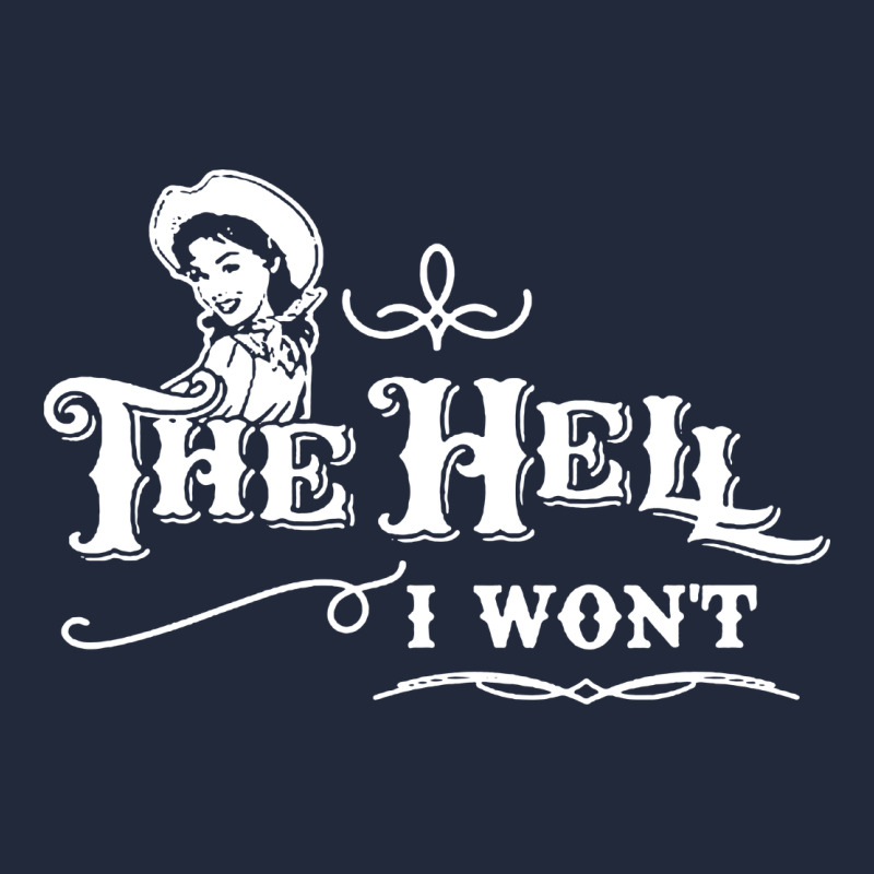 The Hell I Won't Cowgirl Western Premium Sweatshirt by linhVisuals | Teevron