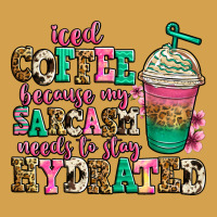Iced Coffee Because My Sarcasm Needs To Stay Hydra Urban Hoodie | Teevron