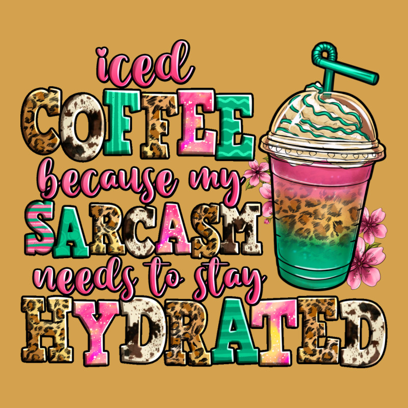 Iced Coffee Because My Sarcasm Needs To Stay Hydra Urban Hoodie by Jasminsmagicworld | Teevron
