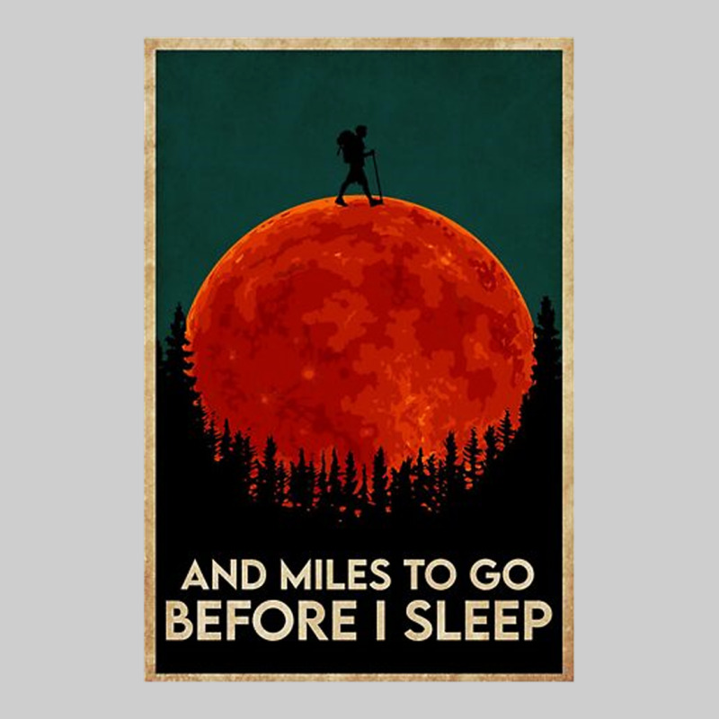 Hiking And Miles To Go Before I Sleep Premium Sweatshirt by linhVisuals | Teevron