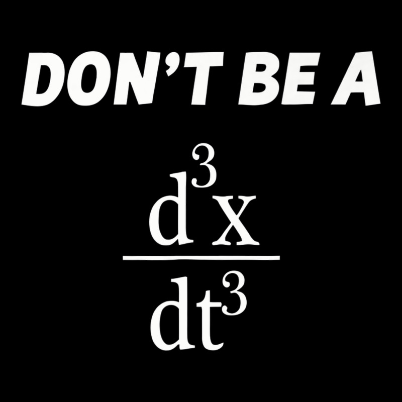 Don't Be A Jerk Funny Math   Scholar Teacher Nerd Physics Premium Premium Sweatshirt by linhVisuals | Teevron