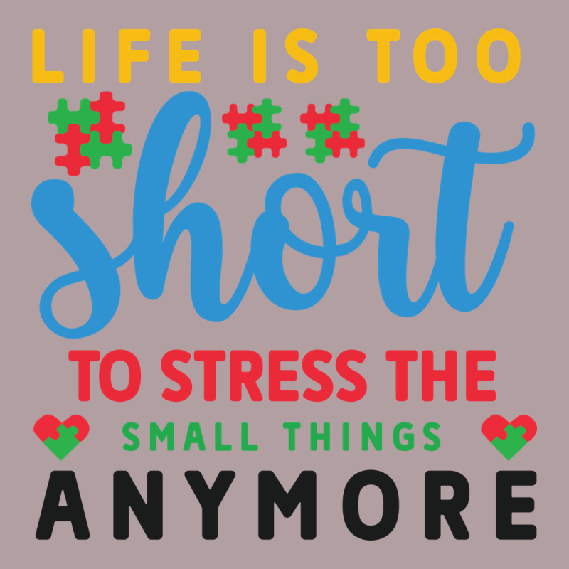 Life Is Too To Stress The Small Things Anymo Vintage Hoodie by CowhideDigitalArt | Teevron