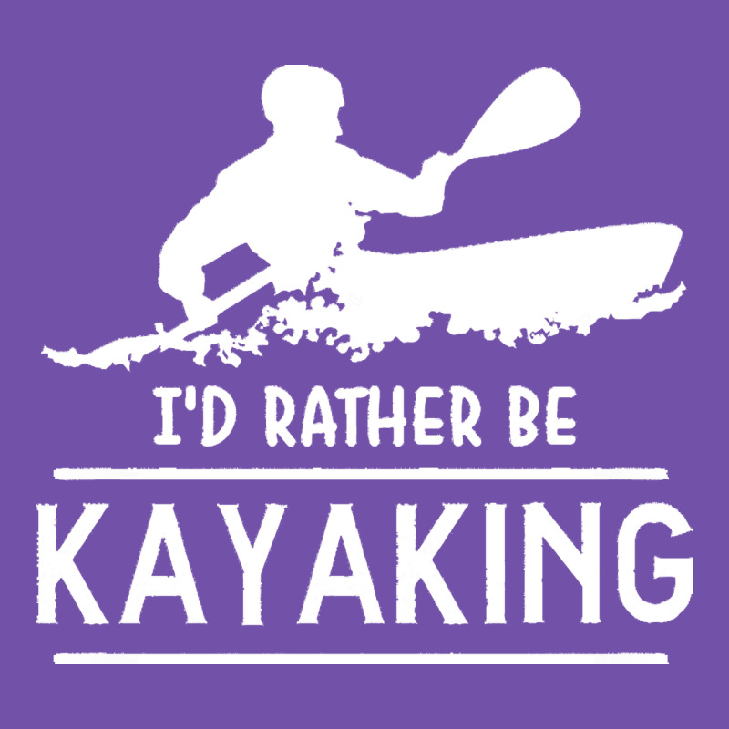 Kayaking T  Shirt I' D Rather Be At The Lake Kayaking T  Shirt Premium Sweatshirt by linhVisuals | Teevron