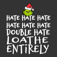 Loathe Entirely Grinch For Light Hate hate hate happy christmas | Teevron