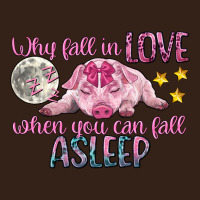 Why Fall In Love When You Can Fall Asleep Heavy Core Tee | Teevron