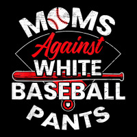 Moms Against White Baseball Pants Sport Lover Mothers Day Premium Sweatshirt | Teevron