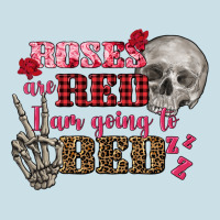 Valentine's Day Roses Are Red I Am Going To Bed Ladies Tee | Teevron
