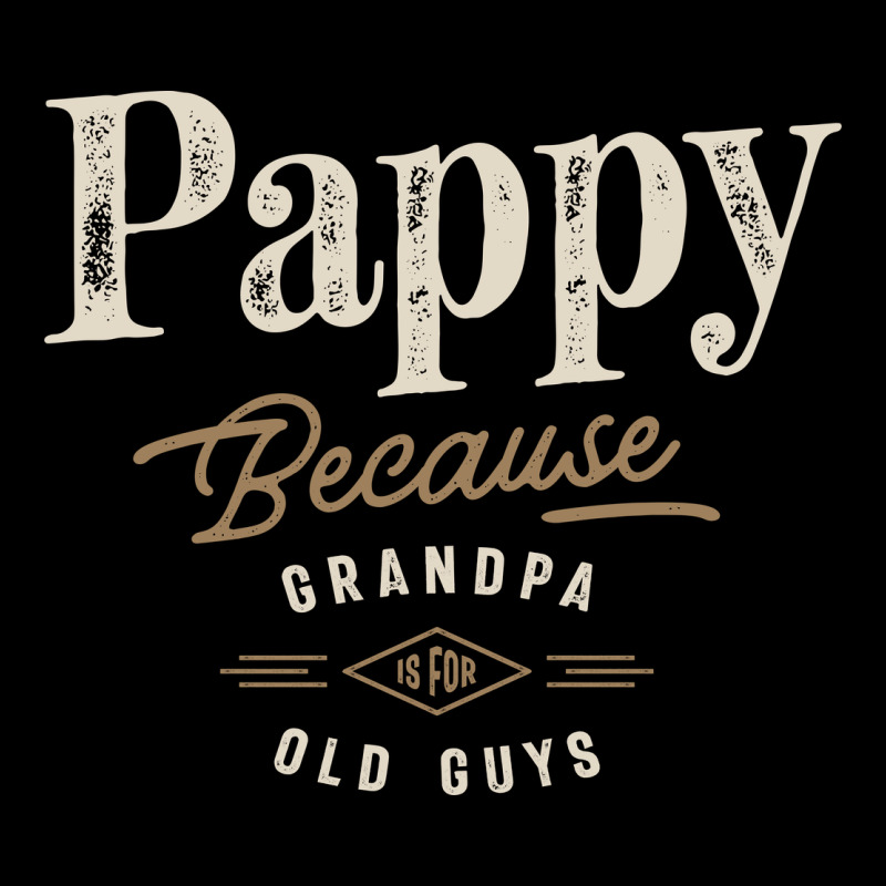Mens Pappy Because Grandpa Is For Old Guys Funny Premium Sweatshirt by linhVisuals | Teevron