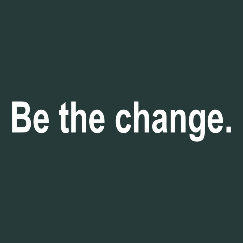 Be The Change [tb] Premium Sweatshirt by linhVisuals | Teevron
