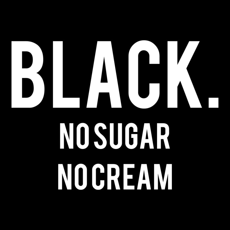 Black No Sugar No Cream 02 [tb] Premium Sweatshirt by linhVisuals | Teevron