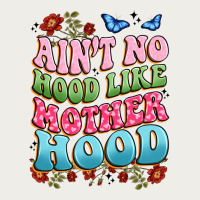 Ain't No Hood Like Mother Hood Zipper Hoodie | Teevron