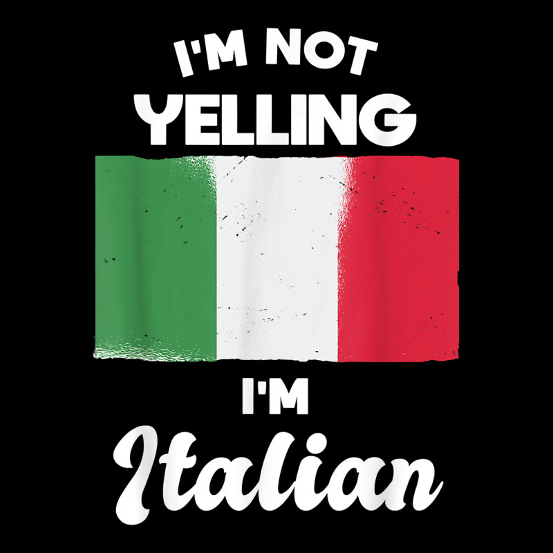 I'm Not Yelling I'm Italian T Shirt Premium Sweatshirt by linhVisuals | Teevron