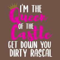 I’m The Queen Of The Castle Get Down You Dirty Rascal T Shirt Premium Sweatshirt | Teevron