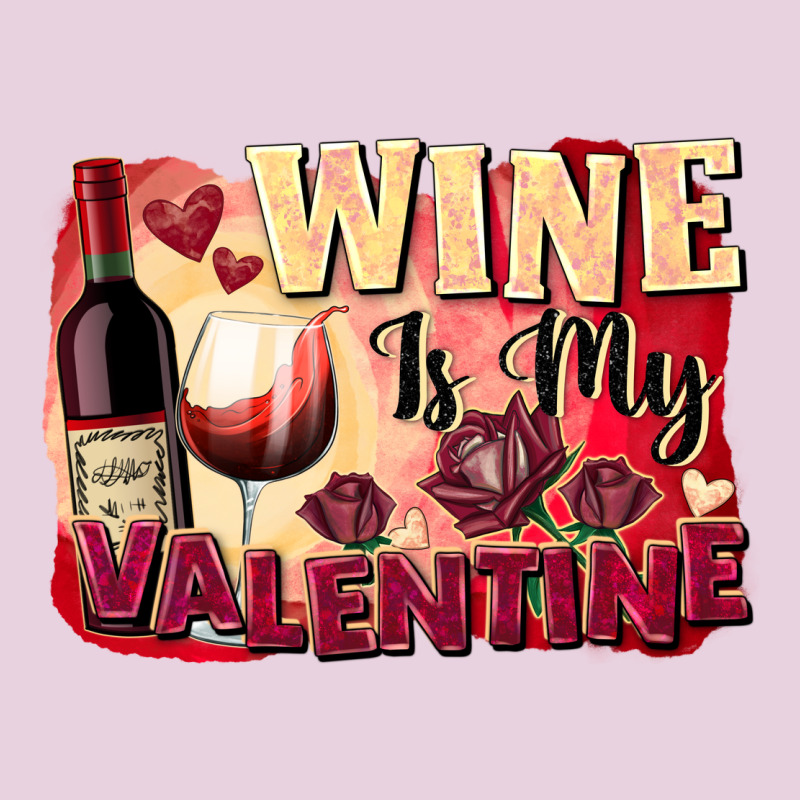 Wine Is My Valentine's Day Ladies Tee by FaDigitalArtStudio | Teevron