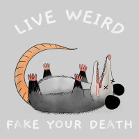 Funny Opossum Possum Tee Live Weird Fake Your Death T Shirt Premium Sweatshirt | Teevron
