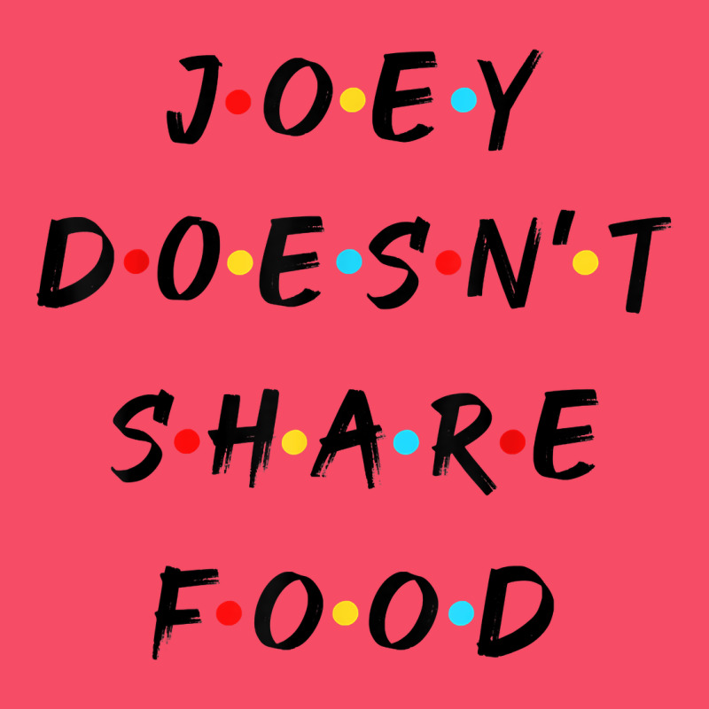 Funny Joey Doesn't Share Food How You Doin Quoted Friends T Shirt Premium Sweatshirt by linhVisuals | Teevron