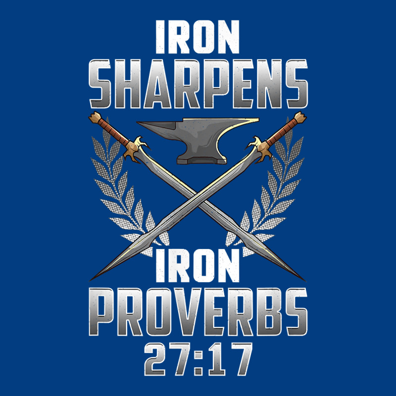 Iron Sharpens Iron Quote Proverbs 2717 Christian Cool Gift T Shirt Premium Sweatshirt by linhVisuals | Teevron