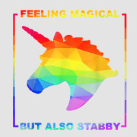 Feeling Magical But Also Stabby Unicorn Rainbow T Shirt Premium Sweatshirt | Teevron