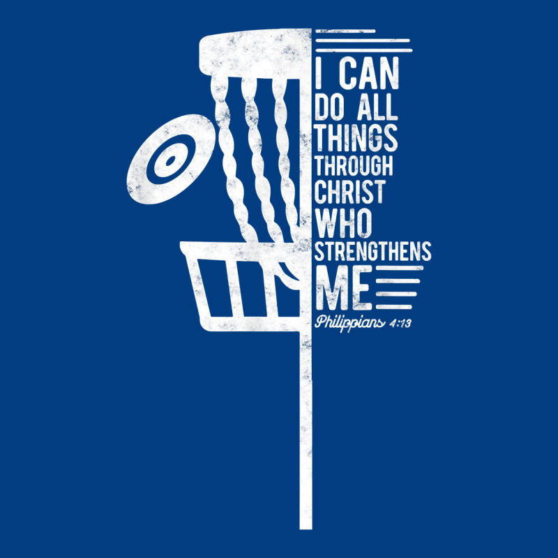 Christian Disc Golf I Can Do All Things Philippians 4 13 T Shirt Premium Sweatshirt by linhVisuals | Teevron
