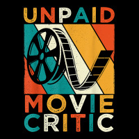 Unpaid Movie Critic Shirt Film Cinema Motion Picture Fan T Shirt Premium Sweatshirt | Teevron