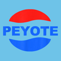 Peyote T Shirt Funny Saying Sarcastic Novelty Humor Cool T Shirt Premium Sweatshirt | Teevron