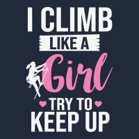 Climbing Climb Mountain Climbing Like A Girl 345 Climb Climbing Lover Premium Sweatshirt | Teevron