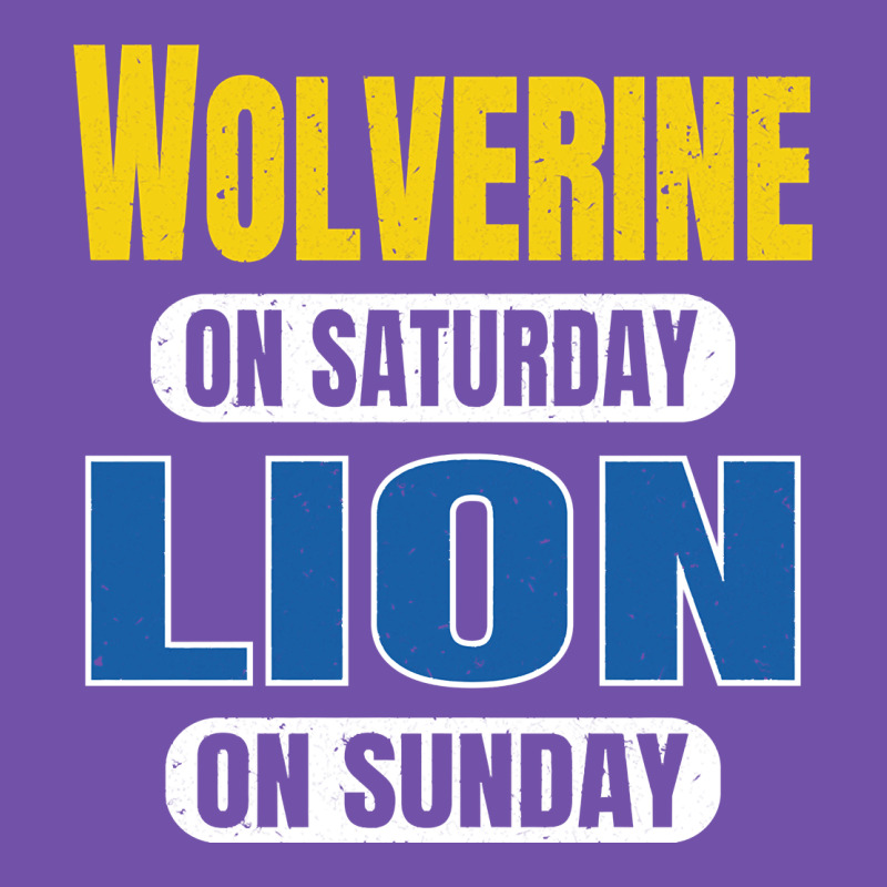 Wolverine On Saturday Lion On Sunday Fans Detroit Vintage Pullover Hoo Premium Sweatshirt by linhVisuals | Teevron