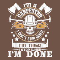 I'm A Carpenter I Don't Stop   Funny Carpentry Woodworking T Shirt Premium Sweatshirt | Teevron