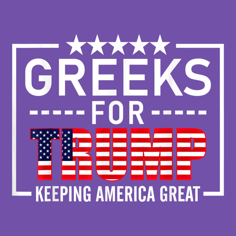 Greeks For Trump Conservative Gift Trump 2020 Re Election T Shirt Premium Sweatshirt by linhVisuals | Teevron