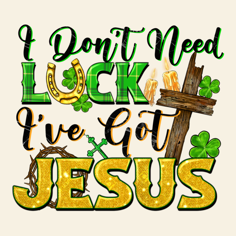 I Don't Need Luck I've Got Jesus St. Patricks Day Vintage Tee by FaDigitalArtStudio | Teevron