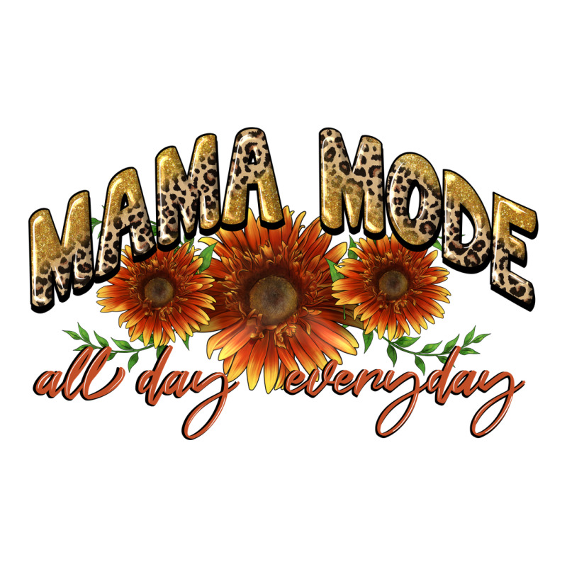 Mama Mode All Day Everyday Mother's Day Classic Tee by CowGirlArtShop | Teevron