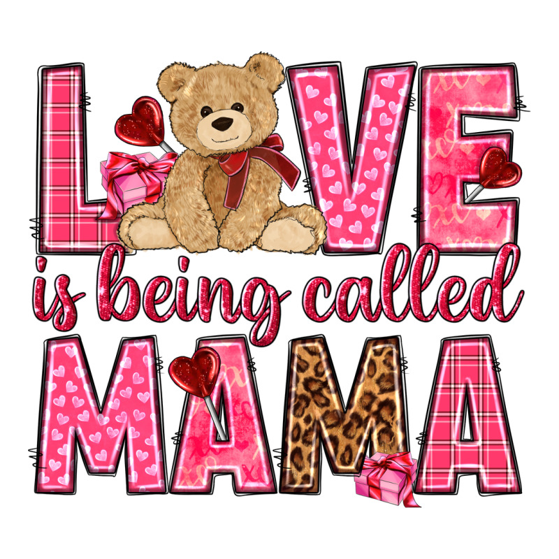 Love Is Being Called Mama Mother's Day Premium Tee by HowdyJamesFarm | Teevron