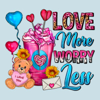 Love More Worry Less Valentines Day Cold Drink Ladies Tee | Teevron