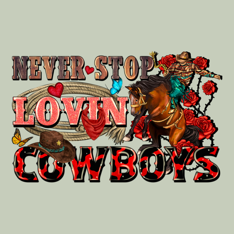 Never Stop Lovin Cowboys Ladies Tee by FaDigitalArtStudio | Teevron