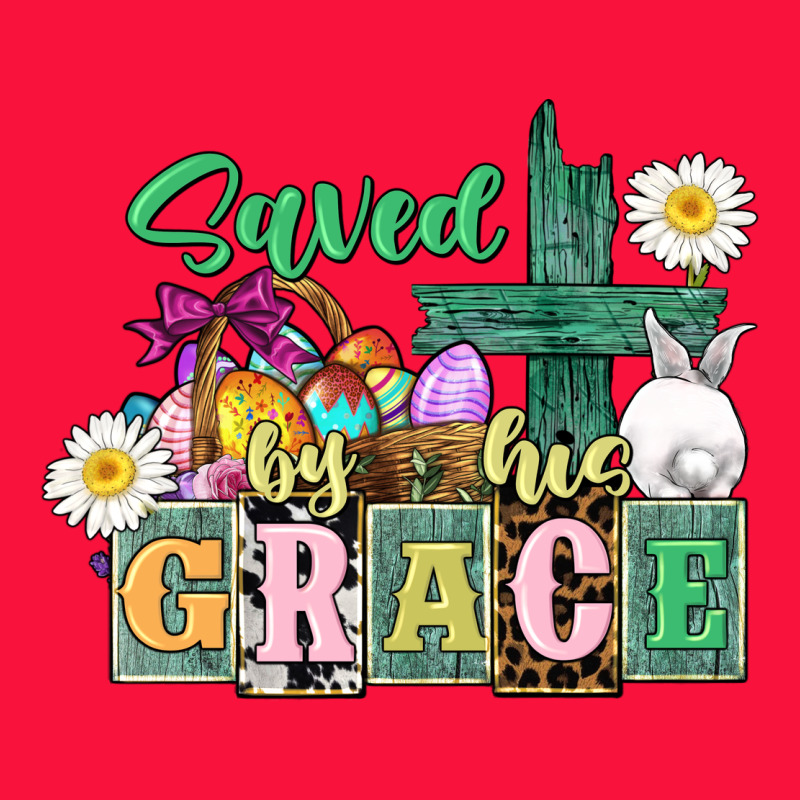 Saved By His Grace Easter Classic Tee by CowGirlArtShop | Teevron