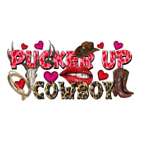 Pucker Up Cowboy Valentine's Day | Teevron
