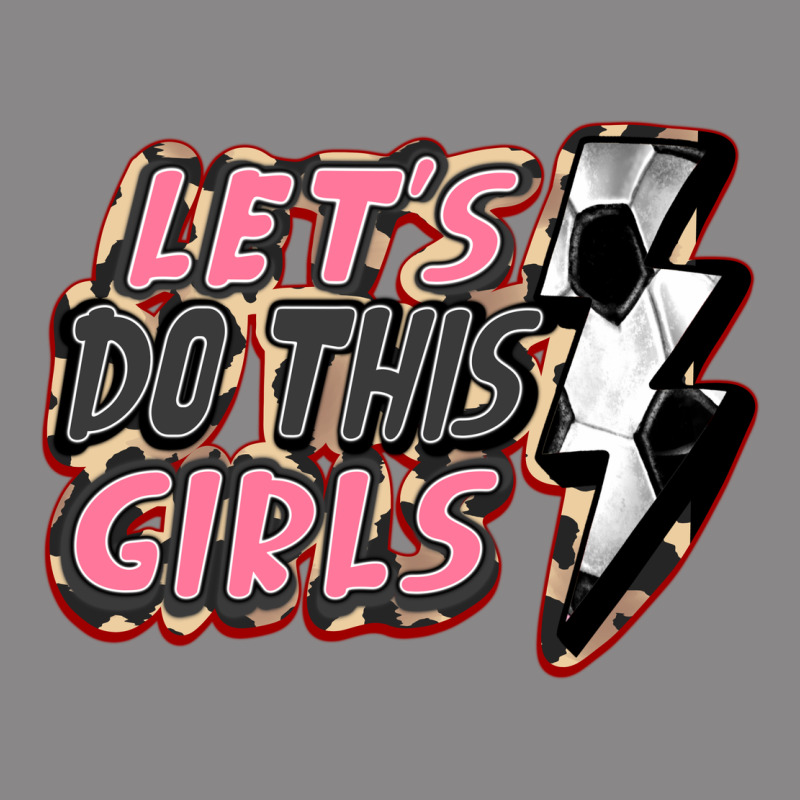 Let's Do This Girls Soccer Vintage Tee by FaDigitalArtStudio | Teevron