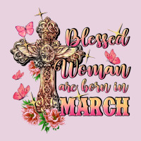 Blessed Women Are Born In March Ladies Tee | Teevron