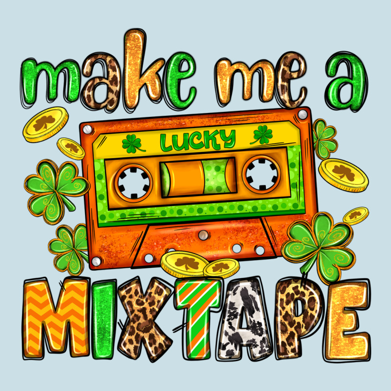 Make Me A Mixtape St. Patrick's Day Ladies Tee by OliviaCreatesArt | Teevron