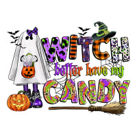 witch better have my candy | Teevron