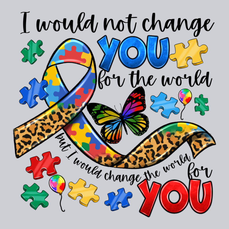 I Would Not Change You Autism Heavyweight Sweatshirt by JahusDesignShop | Teevron