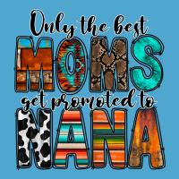 Only The Best Moms Get Promoted To Nana Premium Hoodie | Teevron