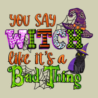 You Say Witch Like Its A Bad Thing Heavy Core Tee | Teevron