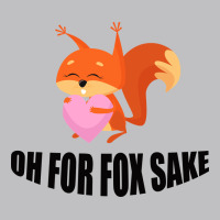 Oh, For Fox Sake Long Sleeve Tee | Teevron